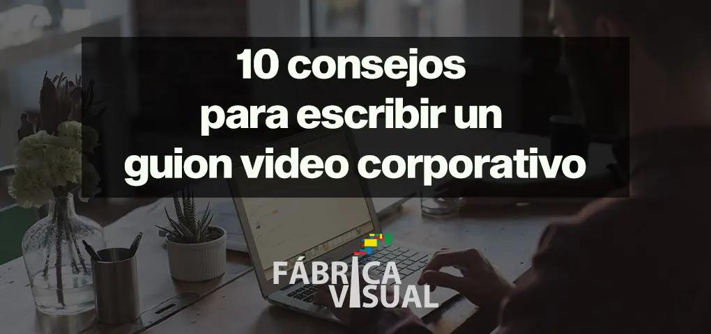 10-consejos-para-escribir-un-guion-video-corporativo